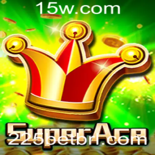 Descubra o Mundo Emocionante de SuperAce com 225bet